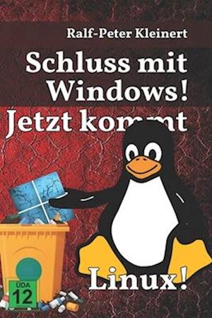 Schluss mit Windows!