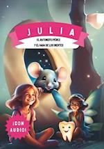 Julia, El Ratoncito Pérez y el Hada de los Dientes