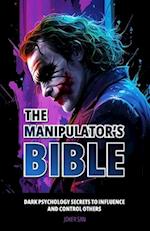 The Manipulator's Bible