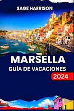 Marsella Guía de Vacaciones 2024