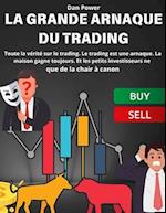 La Grande Arnaque Du Trading