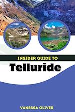 INSIDER GUIDE TO Telluride