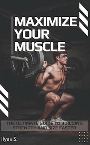 Maximize Your Muscle