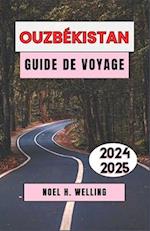 Ouzbékistan Guide de Voyage 2024-2025