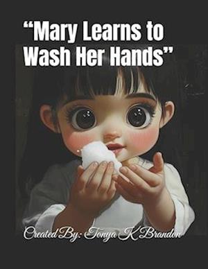 "Mary Learns to Wash Her Hands"