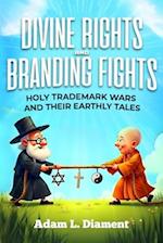 Divine Rights and Branding Fights