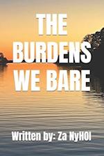 The Burdens We Bare