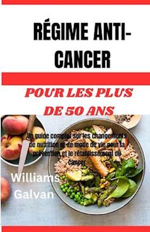 Régime Anti-Cancer Pour Les Plus de 50 ANS