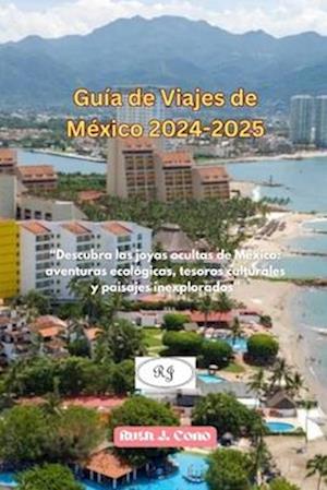 Guía de Viajes de México 2024-2025