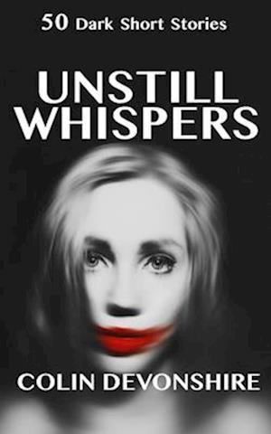 Unstill Whispers