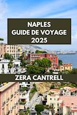 Naples Guide de Voyage 2025