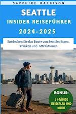 Seattle Insider Reiseführer 2024-2025