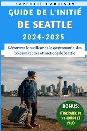 Guide De L'initié De Seattle 2024-2025