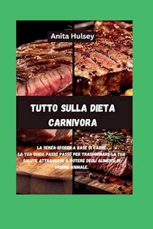 Tutto sulla dieta carnivora