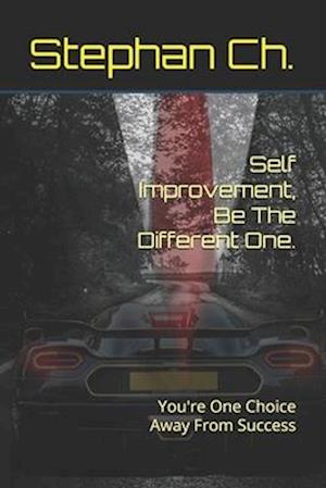 Self Improvement, Be The Different One.