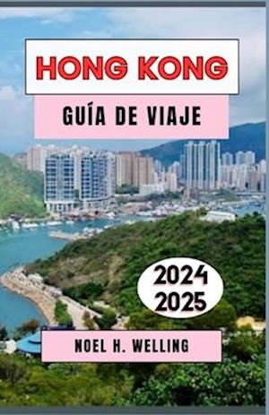 Guía de Viaje a Hong Kong 2024-2025