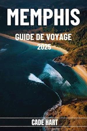 Memphis Guide de Voyage