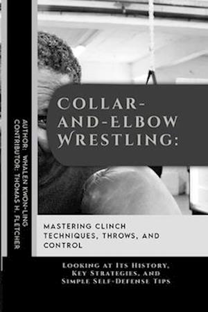 Collar-and-Elbow Wrestling