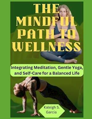 The Mindful Path to Wellness