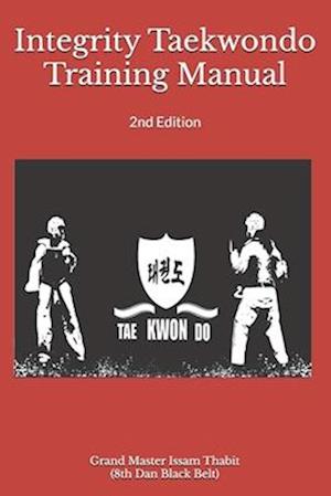 Integrity Taekwondo Training Manual