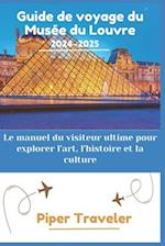 Guide de voyage du Musée du Louvre 2024-2025