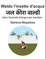 Italiano-Nepalese Waldo l'insetto d'acqua Libro illustrato bilingue per bambini