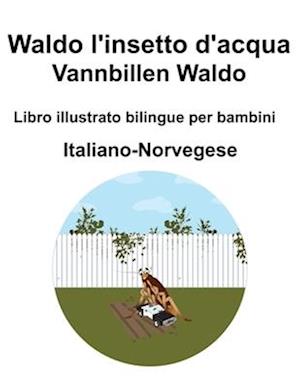 Italiano-Norvegese Waldo l'insetto d'acqua / Vannbillen Waldo Libro illustrato bilingue per bambini