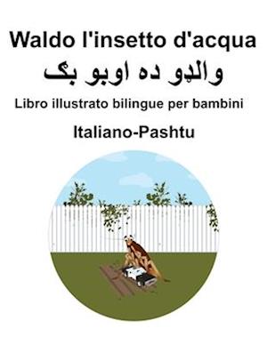 Italiano-Pashtu Waldo l'insetto d'acqua Libro illustrato bilingue per bambini