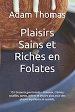 Plaisirs Sains et Riches en Folates