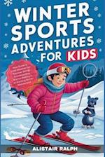 Winter Sports Adventures for Kids