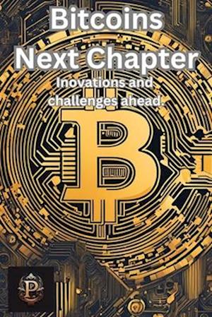 Bitcoins next chapter