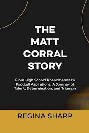 The Matt Corral Story