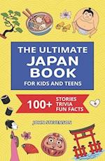 The Ultimate Japan Book For Kids And Teens