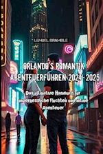 Orlando's Romantik Abenteuerführer 2024-2025