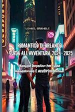 Romantico Di Orlando Guida All'avventura 2024-2025