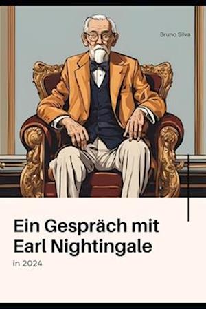 Ein Gespräch mit Earl Nightingale in 2024