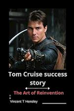 Tom Cruise Success Story