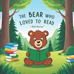 The Bear Who Loved to Read (Beginners Book)