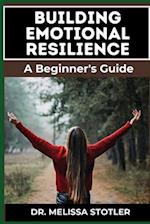 Building Emotional Resilience