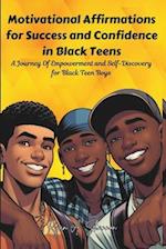 Motivational Affirmations for Success and Confidence in Black Teens