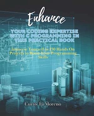 Enhance Your Coding Expertise with C Programming in this Practical Book