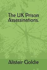 The UK Prison Assassinations.