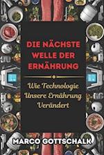 Die nächste Welle der Lebensmitteltechnologie