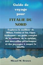 Guide de voyage pour l'ITALIE DU NORD