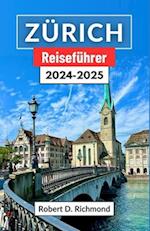 Zürich Reiseführer 2024-2025