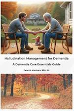 Hallucination Management for Dementia