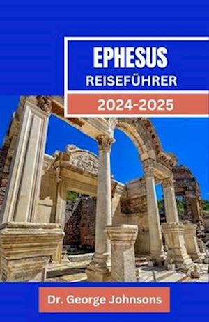 Ephesus Reiseführer 2024-2025