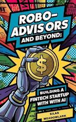 Robo-Advisors and Beyond