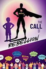 The call of rebellion