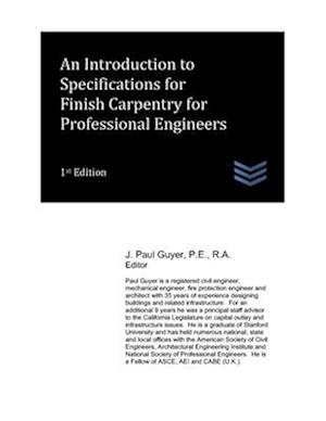 An Introduction to Specifications for Finish Carpentry for Professional Engineers